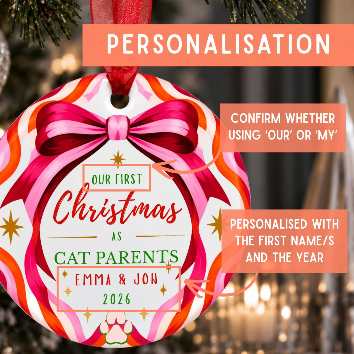 Personalized Christmas ornament with a red bow and colorful striped background, featuring the text 'Our First Christmas as Cat Parents Emma & Jon 2026' with callout boxes explaining personalization options.