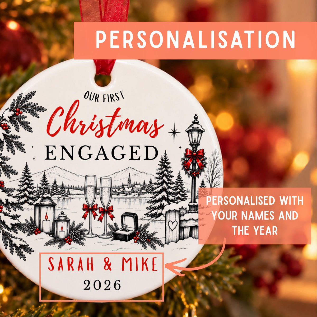 Personalized round Christmas ornament with a red hanging ribbon, featuring the text 'Our First Christmas Engaged' and custom names 'Sarah & Mike' with the year '2026'. The ornament is shown hanging in front of a blurred Christmas tree background, with promotional text overlays explaining the personalization feature.