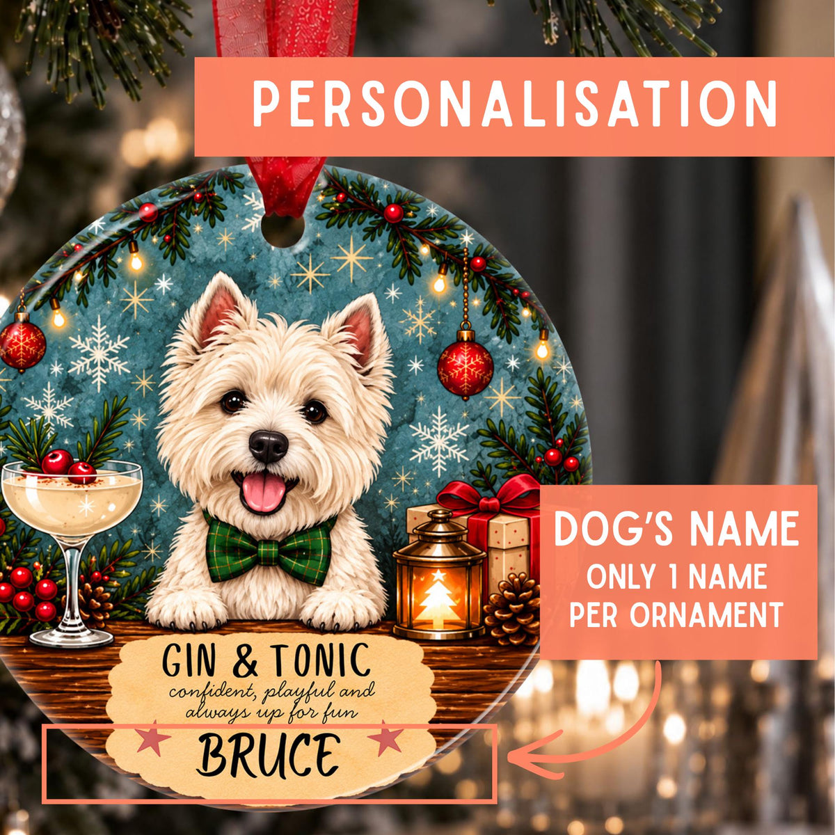 Personalized Christmas ornament featuring a white dog portrait with a green bow tie, holiday garland, ornaments, a cocktail glass, and a wooden plaque reading 'GIN & TONIC' and 'BRUCE'. The image includes promotional text overlays explaining personalization and dog's name customization.