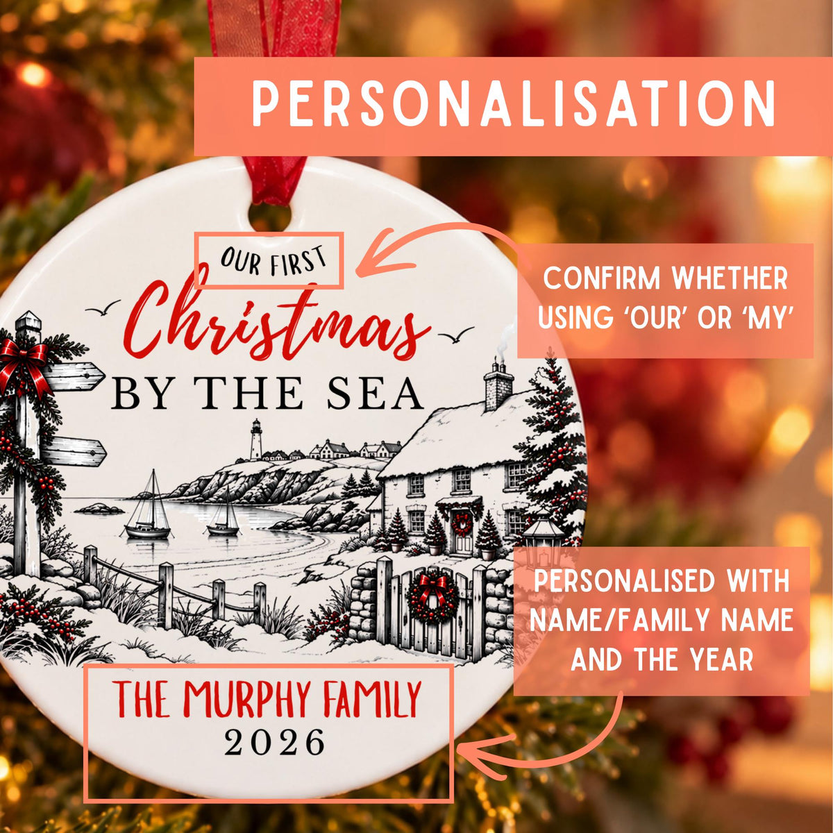 Personalized Christmas ornament with a red hanging ribbon, featuring a black-and-white coastal village illustration and text including 'Our First Christmas by the Sea' and 'The Murphy Family 2026'. Orange callout boxes explain personalization options.